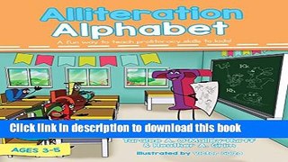 Download Alliteration Alphabet: A fun way to teach preliteracy skills to kids! Book Online
