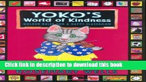 [Download] Yoko s World of Kindness: Golden Rules for a Happy Classroom Paperback Collection