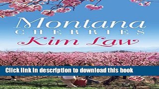 [Popular] Montana Cherries (The Wildes of Birch Bay) Kindle Free