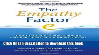 [Popular] The Empathy Factor: Your Competitive Advantage for Personal, Team, and Business Success