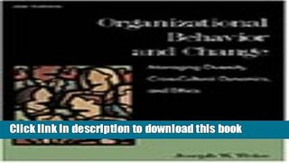 [PDF Kindle] Organizational Behavior and Change: Managing Diversity, Cross-Cultural Dynamics, and