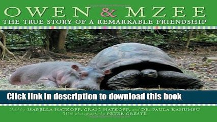 [Download] Owen and Mzee: The True Story of a Remarkable Friendship Paperback Online