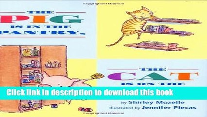 [Download] The Pig Is in the Pantry, the Cat Is on the Shelf Hardcover Online