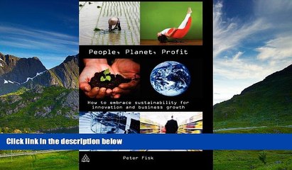 Full [PDF] Downlaod  People, Planet, Profit: How to Embrace Sustainability for Innovation and