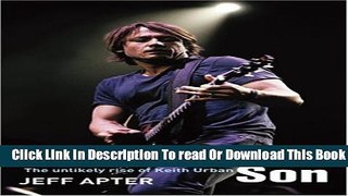 [Download] Fortunate Son: The Unlikely Rise of Keith Urban Paperback Free