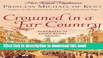 [Download] Crowned in a Far Country: Portraits of Eight Royal Brides Paperback Collection