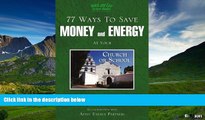 Must Have  77 Ways to Save Money and Energy at Your Church and School (Quick and Easy Green