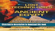 [Popular] Books Lost Technologies of Ancient Egypt: Advanced Engineering in the Temples of the