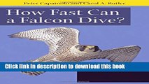 [Download] How Fast Can A Falcon Dive?: Fascinating Answers to Questions about Birds of Prey