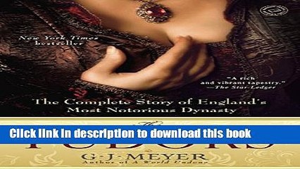 [Download] The Tudors: The Complete Story of England s Most Notorious Dynasty Paperback Online