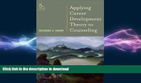 READ THE NEW BOOK Applying Career Development Theory to Counseling (Graduate Career Counseling)