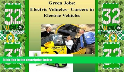 Big Deals  Green Jobs: Electric Vehicles- Careers in Electric Vehicles  Best Seller Books Best