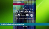 READ THE NEW BOOK Improving Professional Learning: Twelve Strategies to Enhance Performance READ