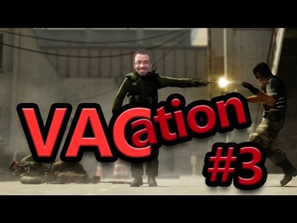 CS:GO | Vacation #3