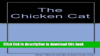 [Download] The Chicken Cat Hardcover Free
