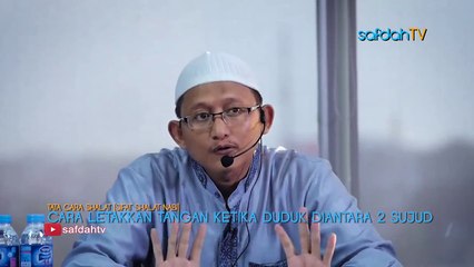 Serial Tata Cara Sholat - 15. Cara Letakkan Tangan Ketika Duduk Diantara 2 Sujud