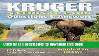 [Download] Kruger National Park - Questions   Answers: Everything You Ever Wanted to Know!