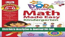 Download Math Made Easy: Dora the Explorer Kindergarten Workbook Book Online