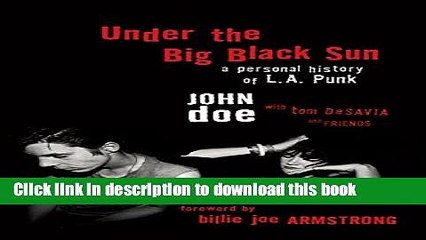 [Download] Under the Big Black Sun: A Personal History of L.A. Punk Kindle Free