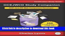 [Download] OCEJWCD Study Companion: Certified Expert Java EE 6 Web Component Developer (Oracle