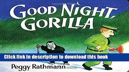 [Download] Good Night, Gorilla board book Paperback Collection