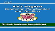 Download KS2 English: Grammar, Punctuation and Spelling Study Book (for the New Curriculum) E-Book