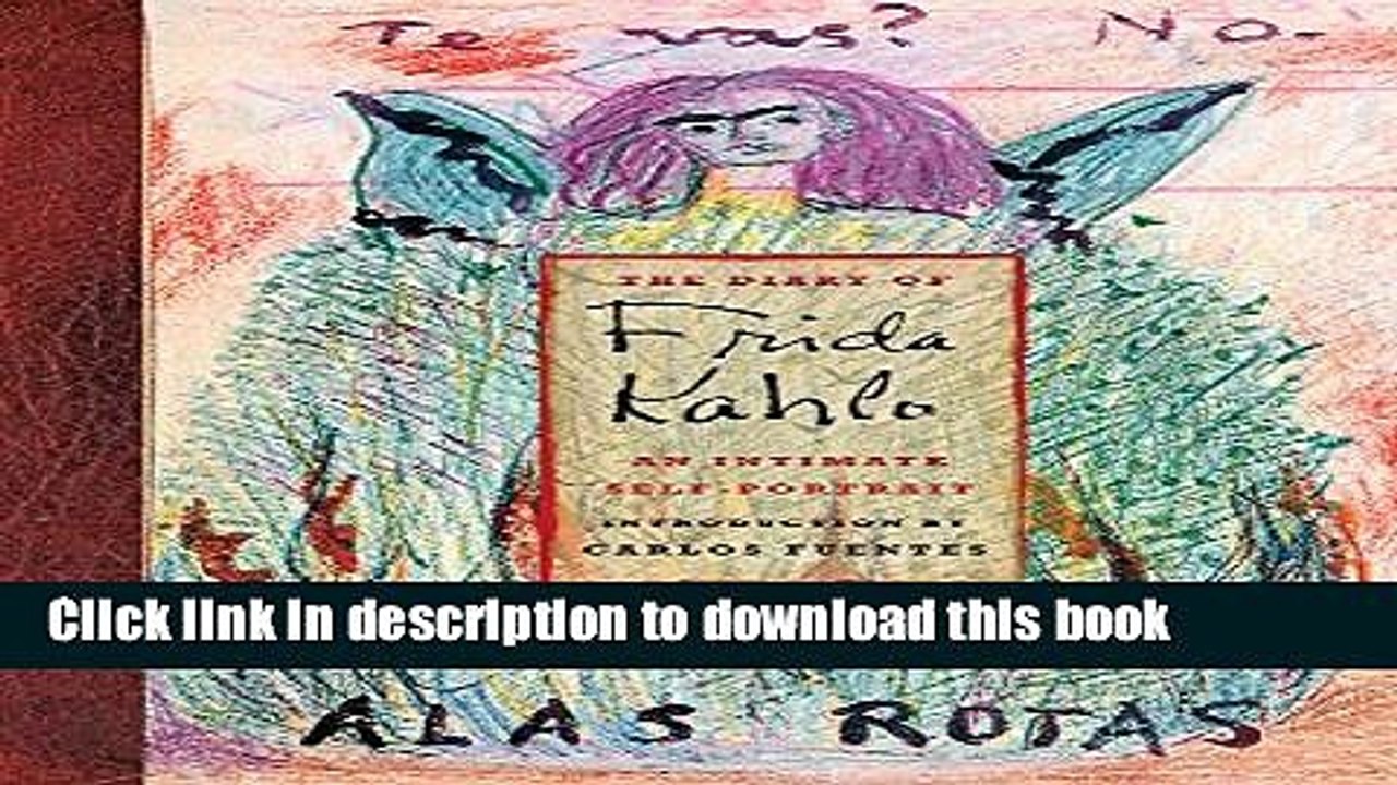 [Download] The Diary of Frida Kahlo: An Intimate Self-Portrait Hardcover Collection