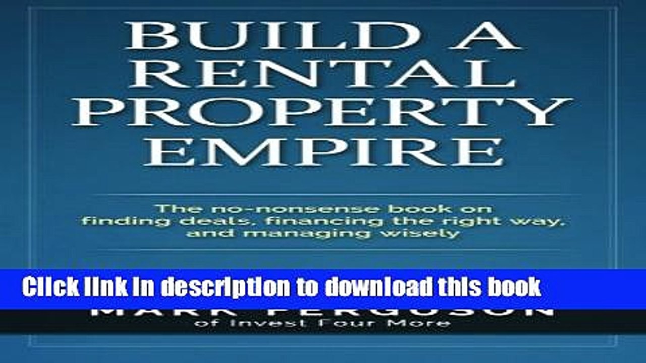 [Read PDF] Build a Rental Property Empire: The no-nonsense book on finding deals, financing the