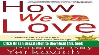 [Popular] How We Love: Discover Your Love Style, Enhance Your Marriage Hardcover Free