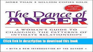 [Popular] Dance of Anger: A Woman s Guide to Changing the Patterns of Intimate Relationships
