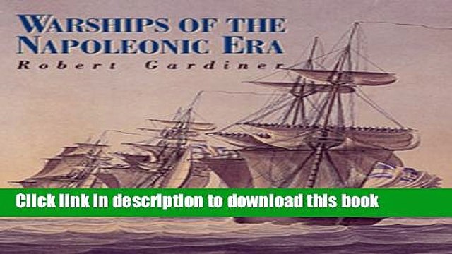 [PDF] Warships of the Napoleonic Era (Chatham Pictorial Histories) Full Online