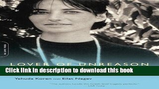 [Download] Lover of Unreason: Assia Wevill, Sylvia Plath s Rival and Ted Hughes  Doomed Love