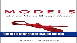 [Popular] Models: Attract Women Through Honesty Kindle OnlineCollection
