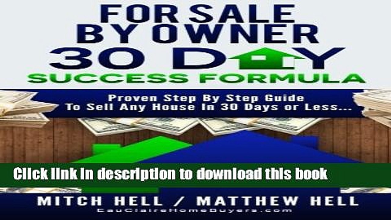 [Read PDF] For Sale By Owner 30 Day Success Formula: How To Sell Any House In 30 Days or Less