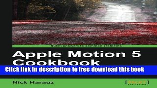 [Download] Apple Motion 5 Cookbook Hardcover Online