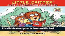 [Download] Little Critter: Just a Storybook Collection: Bye-Bye, Mom and Dad; Just a School