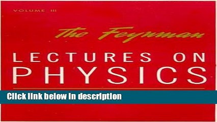 Download The Feynman Lectures on Physics (3 Volumes) Full Online