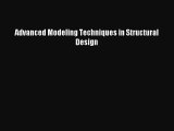 [PDF] Advanced Modeling Techniques in Structural Design Download Online