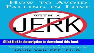 [Popular] How to Avoid Falling in Love with a Jerk Paperback Free