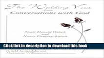[Download] The Wedding Vows from Conversations with God: with Nancy Fleming-Walsch Hardcover Free