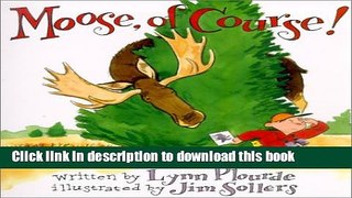 [Download] Moose, Of Course! Hardcover Online