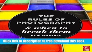 [Download] The Rules of Photography and When to Break Them Hardcover Free