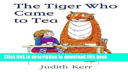 [Download] The Tiger Who Came to Tea Hardcover Free