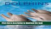 [Download] Dolphins: Amazing Pictures   Fun Facts on Animals in Nature Hardcover Collection