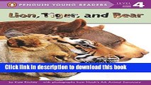 [Download] Lion, Tiger, and Bear (Penguin Young Readers, Level 4) Kindle Collection