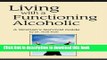 [Popular] Living with a Functioning Alcoholic-A Woman s Survival Guide Kindle OnlineCollection