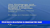 [PDF] The Pedagogy and Practice of Western-trained Chinese English Language Teachers: Foreign