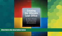 READ FREE FULL  Creating the Ultimate Lean Office: A Zero-Waste Environment with Process