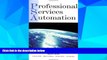Must Have  PSA: Professional Services Automation: Optimizing Project and Service Oriented