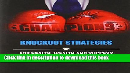 [PDF Kindle] Champions: Knockout Strategies for Health, Wealth and Success Free Books
